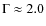 $\Gamma \approx 2.0$