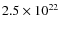 $2.5\times10^{22}$