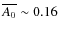 $\overline{A_0} \sim 0.16$
