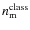 $n^{\rm class}_{\rm m}$