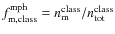 $f_{\rm m, class}^{\rm mph} = n_{\rm m}^{\rm class} / n_{\rm tot}^{\rm class}$
