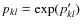 $p_{kl} = \exp(p'_{kl})$