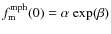 $f_{\rm m}^{\rm mph}(0) =
\alpha~{\rm exp}(\beta)$