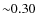 ${\sim}0.30$