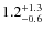 $\rm 1.2^{+1.3}_{-0.6}$