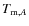 $T_{{\rm m}, A}$