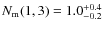 $N_{\rm m}(1,3) = 1.0^{+0.4}_{-0.2}$