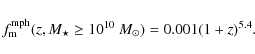 \begin{displaymath}f_{\rm m}^{\rm mph}(z, M_{\star} \geq 10^{10}\ M_{\odot}) = 0.001(1+z)^{5.4}.
\end{displaymath}