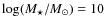 $\log (M_{\star}/M_{\odot}) = 10$