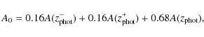 \begin{displaymath}A_0 = 0.16A(z_{\rm phot}^{-}) + 0.16A(z_{\rm phot}^{+}) + 0.68A(z_{\rm phot}),
\end{displaymath}