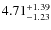 $4.71^{\rm +1.39}_{-1.23}$