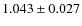 $1.043 \pm 0.027$