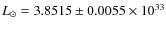 $L_{\odot} = 3.8515 \pm 0.0055 \times 10^{33}$