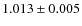 $1.013 \pm 0.005$