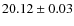 $20.12 \pm 0.03$