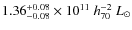 $1.36^{+0.08}_{-0.08} \times 10^{11} ~h_{70}^{-2}~ {L}_{\odot}$