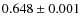 $0.648\pm0.001$