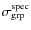 $\sigma_{\rm grp}^{\rm spec} $