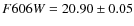 $F606W=20.90 \pm 0.05$