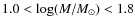 $1.0 < \log(M/M_{\odot}) < 1.8$