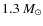 $1.3~M_{\odot}$