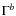 $\Gamma^{b}$