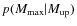 $p(M_{\rm max}\vert M_{\rm up})$