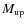 $M_{\rm up}$