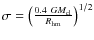 $\sigma=\left(\frac{0.4~GM_{\rm cl}}{R_{\rm hm}}\right)^{1/2}$