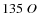 $135\;O$