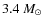 $3.4~M_{\odot}$