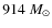 $914~M_{\odot}$