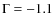 $\Gamma=-1.1$