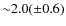 ${\sim}2.0(\pm0.6)$