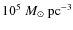 $10^{5}~M_{\odot}~{\rm pc}^{-3}$
