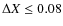 $\Delta X \leq 0.08$