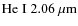 $\rm He\;I\;2.06~\mu m$