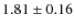 $1.81\pm0.16$