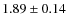 $1.89\pm0.14$