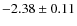 $-2.38\pm0.11$