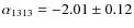 $\alpha_{1313}=-2.01 \pm 0.12$