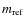 $m_{\rm ref}$