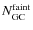 $N_{\rm GC}^{{\rm faint}}$