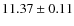 $11.37\pm0.11$