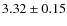 $3.32 \pm0.15$