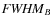 ${\it FWHM}_B$