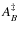 $A_{B}^{{\rm\ddag }}$