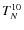 $T_N ^{{\rm 10}}$