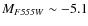 $M_{\it F555W}\sim-5.1$