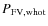 $P_{\rm FV,whot}$